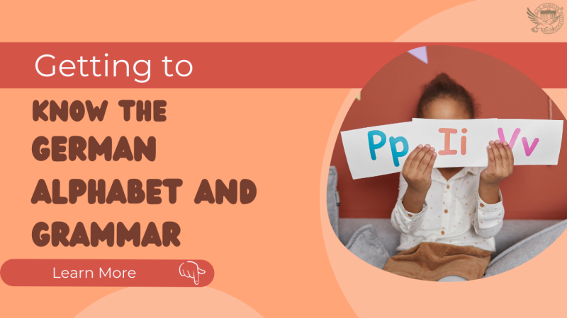 Getting to Know the German Alphabet and Grammar